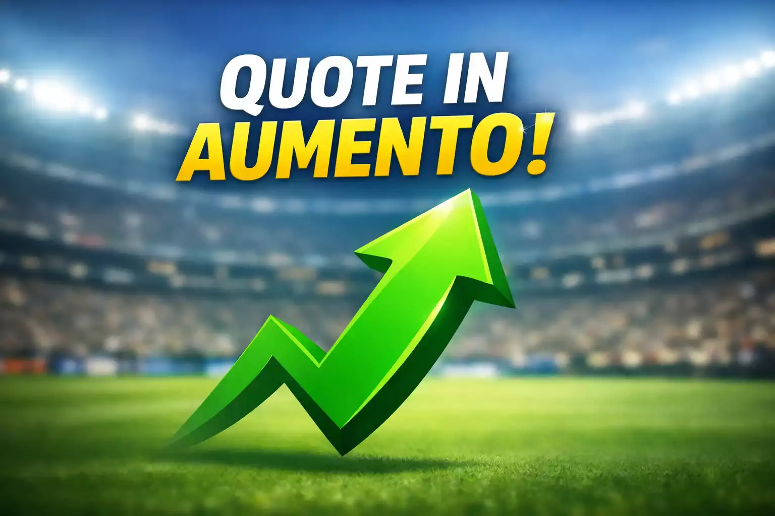 Freccia verde che punta verso l'alto su sfondo di stadio sportivo simboleggiando aumento delle quote